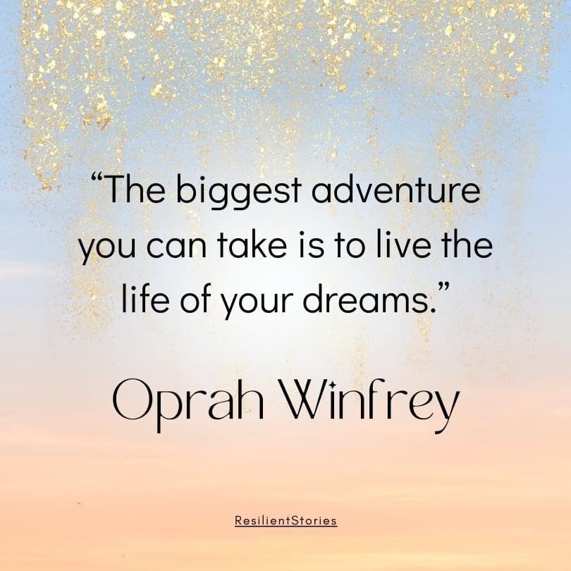 An Oprah Winfrey quote on a pink and blue background with gold flecks that reads, "The biggest adventure you can take is to live the life of your dreams."