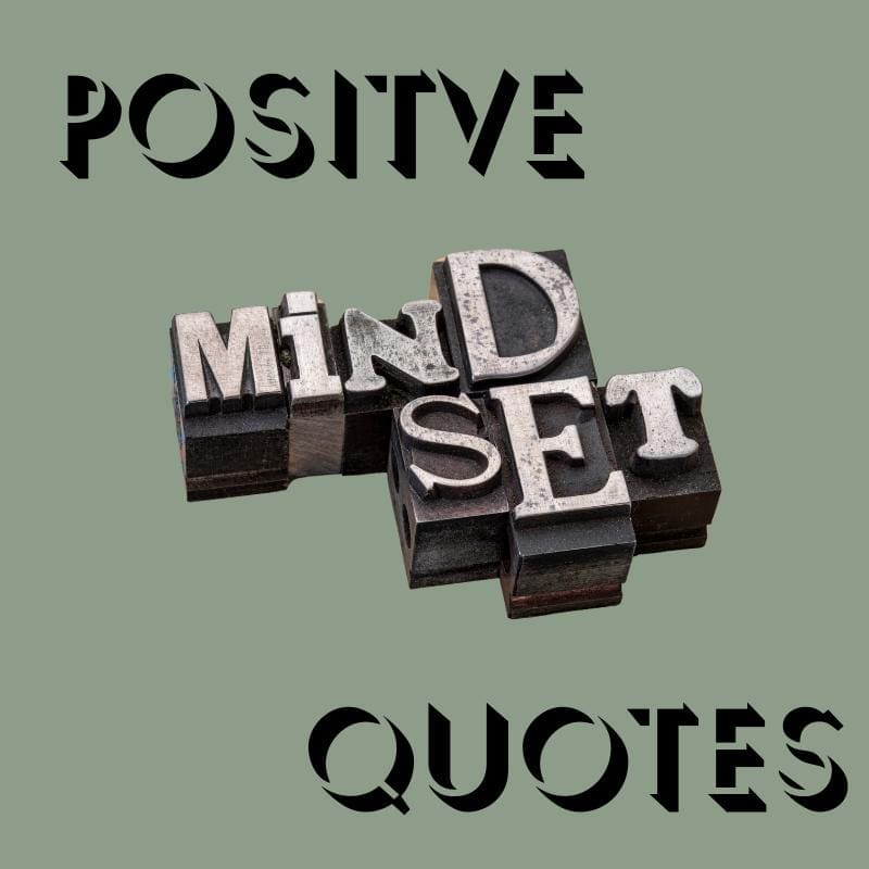 A light green image with the words positive mindset quotes on it in block type.