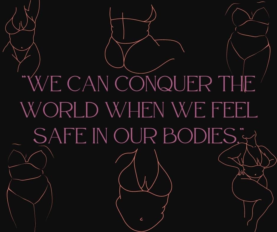 Black background with orange-colored female silhouettes and purple text with quote that reads "We can conquer the world when we feel safe in our bodies" demonstrating the power of radical self acceptance