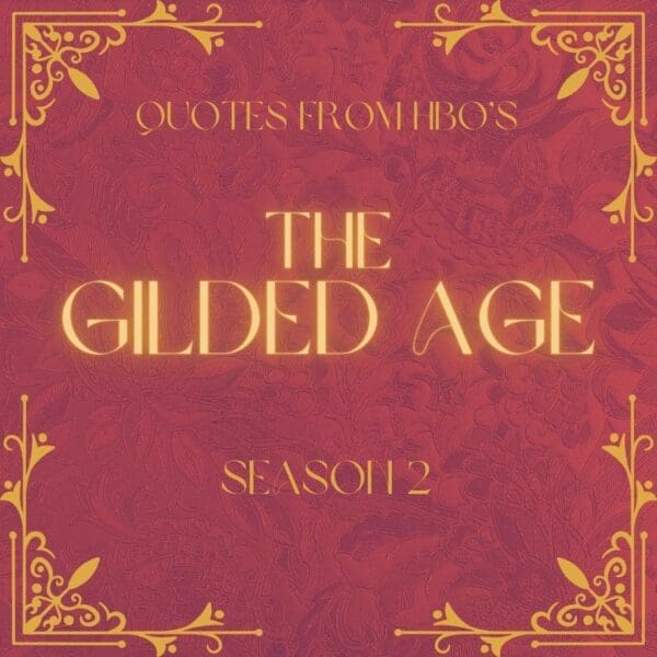 Best Quotes from The Gilded Age Season 2