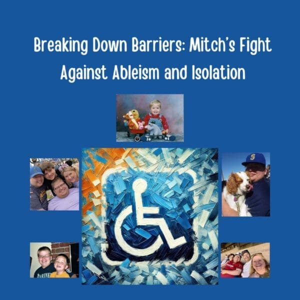 Breaking Down Barriers: Mitch’s Fight Against Ableism and Isolation