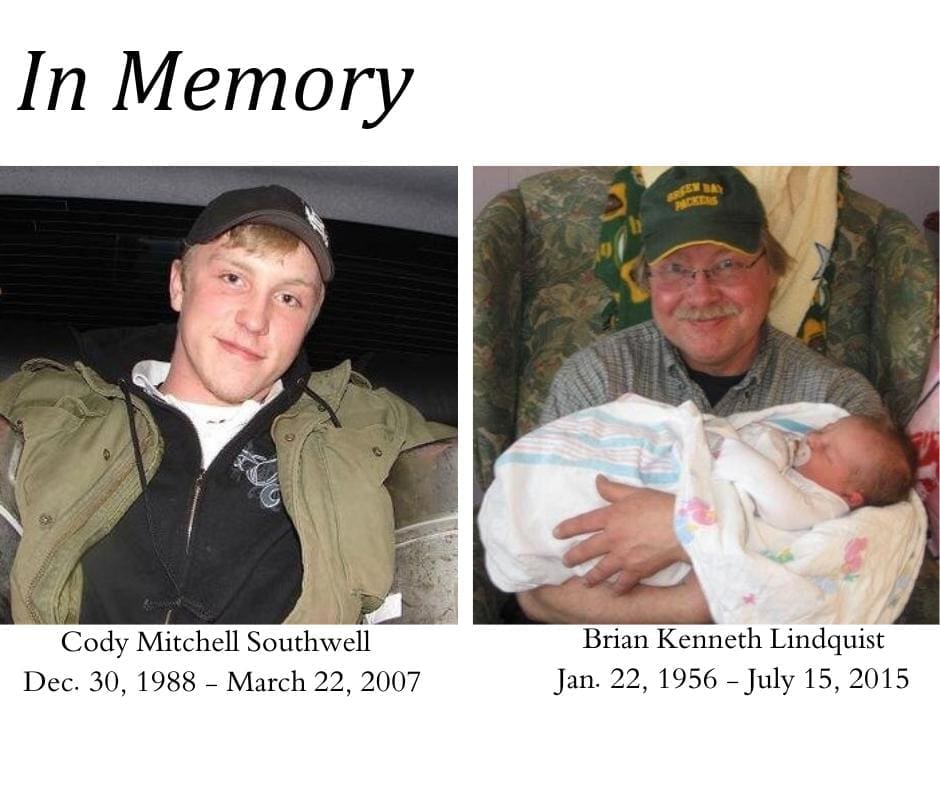 Titled "In Memory"- two photos of men that passed away. On the left, Cody Mitchell Southwell, Dec. 30, 1988- March 22, 2007.  On the right, Brian Kenneth Lindquist, Jan. 22, 1956- July 15, 2015.